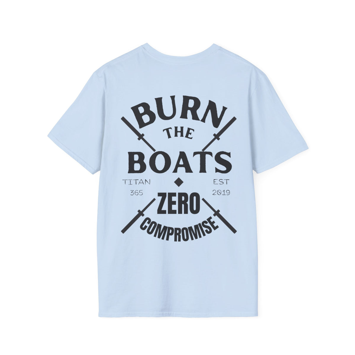 BURN THE BOATS Unisex Tee